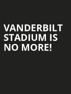 Vanderbilt Stadium is no more